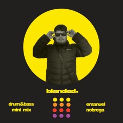 drum & bass mini mix - emanuel nobrega (blended) 22/01/23