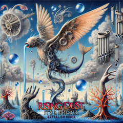 Rising Dust - It´s A Monster (Aztralien Rmx)