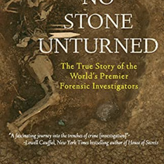 [Free] EPUB 🖌️ No Stone Unturned: The True Story of the World's Premier Forensic Inv