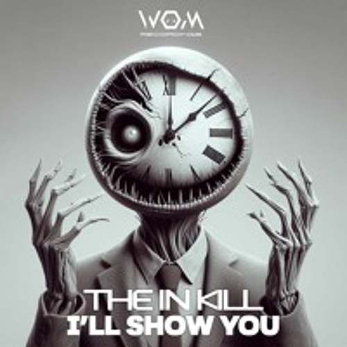 The In Kill - I'll Show You