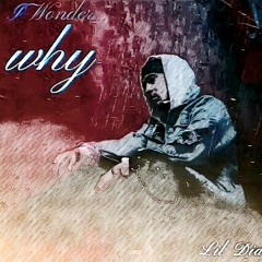 I Woner Why (mastered)