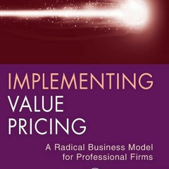 get [❤ PDF ⚡] Implementing Value Pricing: A Radical Business Model for