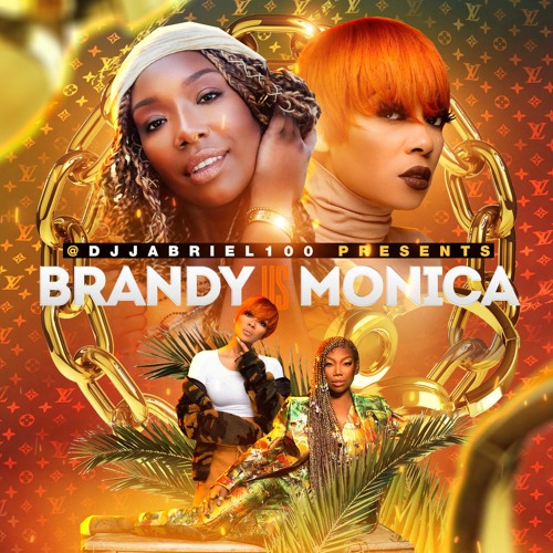 Stream BRANDY VS. MONICA by DJ Jabriel Listen online for free on