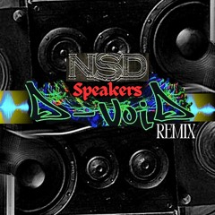 NSD Speakers [D-VOiD Remix]