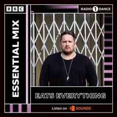 Eats Everything - BBC Radio 1 Essential Mix