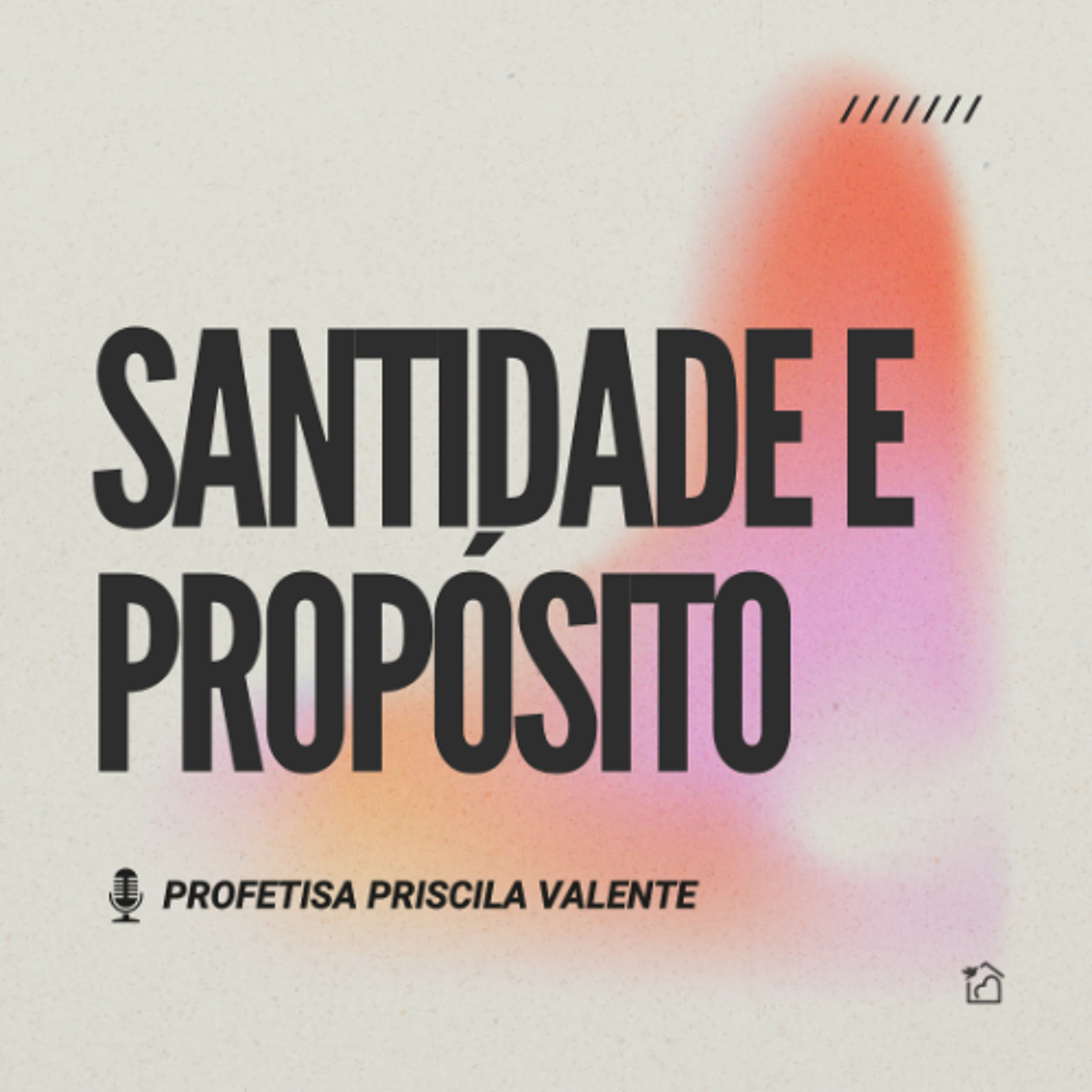 Santidade e Propósito - Profetisa Priscila Valente 13/04/2025 episode artwork