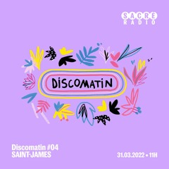 Discomatin #4 - Saint-James