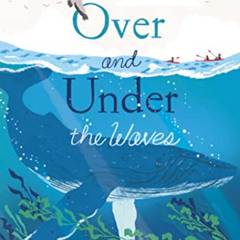 free EPUB 📫 Over and Under the Waves by  Kate Messner &  Christopher Neal [EPUB KIND