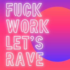 Let's Rave!!!!