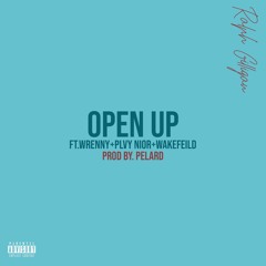 Open Up ft. Wrenny+Plvy Nior+Wakefield