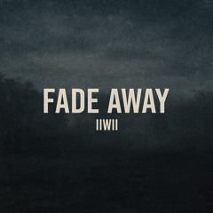 Fade away