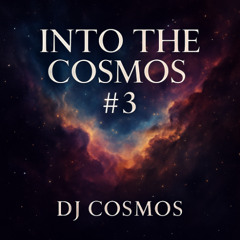 Into The Cosmos #3