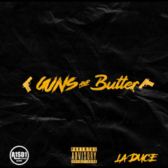 LA Duce - Guns & Butter (Official Audio)