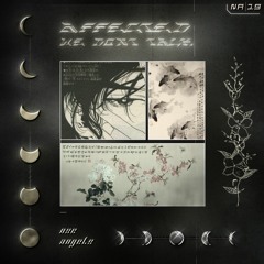 Affected - We Don't Talk