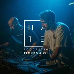 Temudo & Vil - HATE Podcast 362
