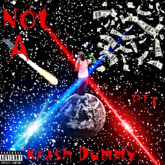 Not A Krash Dummy Pt3