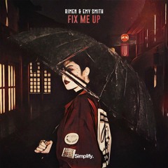 RIMEN & Emy Smith - Fix Me Up