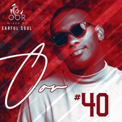 Oor Vol 40 Mixed By Earful Soul