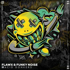 FLAWX & Funky Noise - Acid Donkers [UNSR-229]
