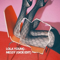 Lola Young - Messy (GIOÉ FR EDIT)
