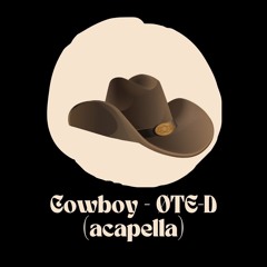 Cowboy - ØTE-D(acapella)