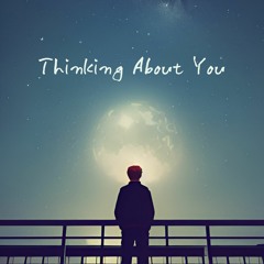 Thinking About You