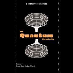 The Quantum Singularity Special Guest Mix by Don Edwardo Episode 7