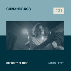 SUNANDBASS Podcast #131 - Gregory Pearce