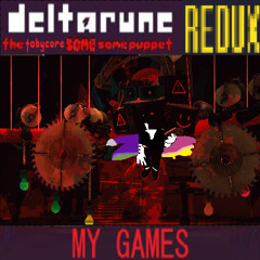 MY GAMES - [Deltarune: The Tobycore Same Same Puppet REDUX]