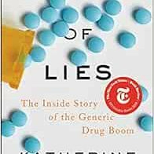 Stream Get PDF Bottle of Lies The Inside Story of the Generic Drug Boom by Katherine Eban by