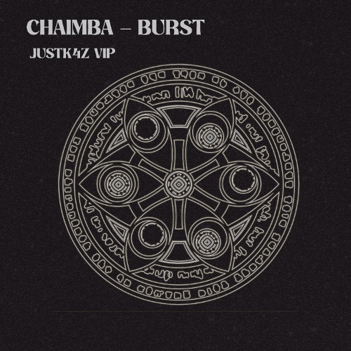 CHAIMBA - BURST (JUSTK4Z VIP) 💥
