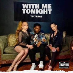 WITH ME TONIGHT