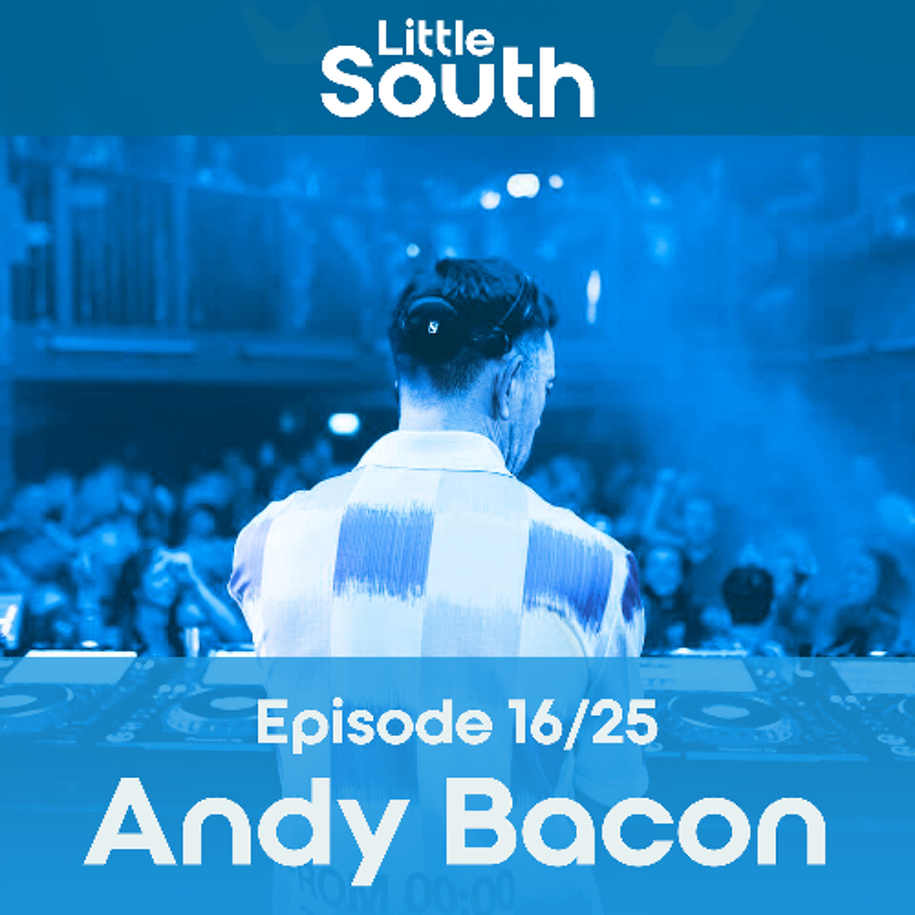 Episode 16/25 | Andy Bacon | Podcast Mixes episode artwork