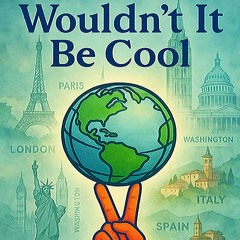 Wouldn't It Be Cool