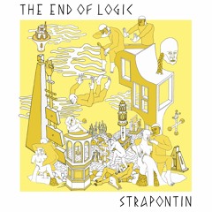 Snippets : Strapontin - The End of Logic