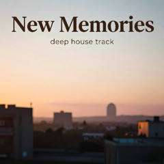 New Memories - Original Mix