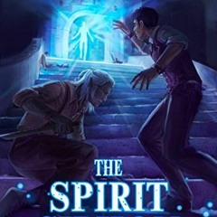 [Access] PDF EBOOK EPUB KINDLE The Spirit Siphon (Magebreakers Book 4) by  Ben S. Dob