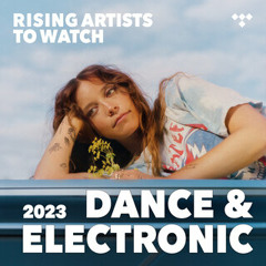 Dance & Electronic: Artists to Watch 2023