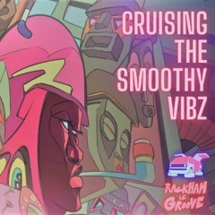 RCKHM Le Groove - Cruising  The Smoothy Vibz