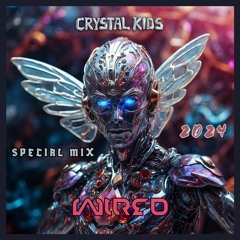 DJ Wired - Crystal Kids Special Mix 2024