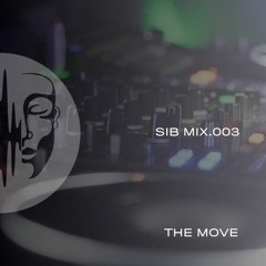 SIB MIX 003 - The Move