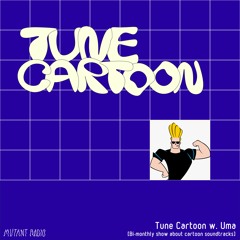 Tune Cartoon w. Uma [Bimonthly Show]
