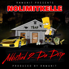 NoLimitKelle - Addicted To Da Drip