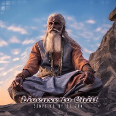 License to Chill -  Compiled by DJ Zen | Altar Records