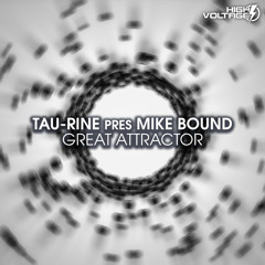Tau-Rine, Mike Bound - Great Attractor