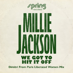 Millie Jackson - We Got To Hit It Off (Dimitri From Paris Liberated Women Remix Radio Edit)