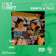 EMMYK & Tilly | Dark Disco / Indie Dance| Tilt Shift Tuesday 12th Mar 2024.