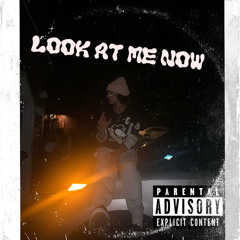 look at me now