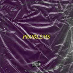 Problems (Prod. Jay)