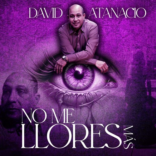 " No Me Llores Más " David Atanacio